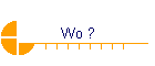 Wo ?